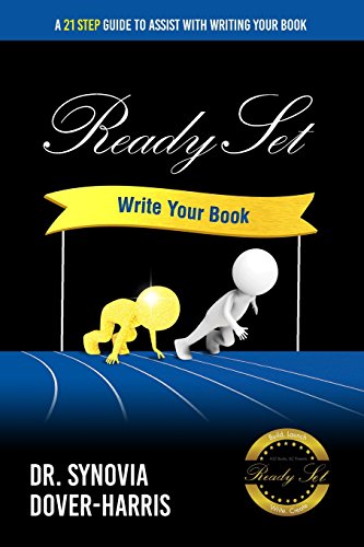 Ready Set Write Your Book A 21- Step Guide To Assist With Writing Your Book [Paperback]