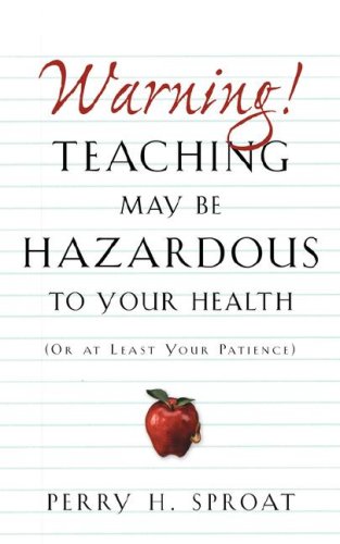 Warningteaching May Be Hazardous To Your Health [Paperback]