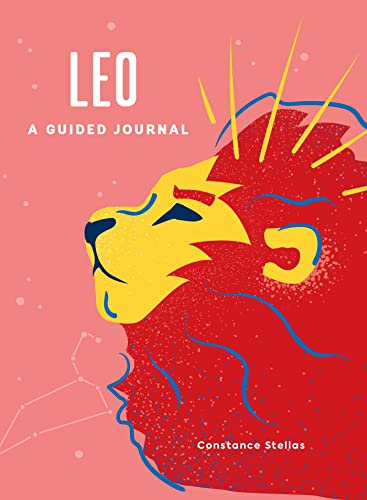 Leo A Guided Journal A Celestial Guide to Recording Your Cosmic Leo Journey [Hardcover]
