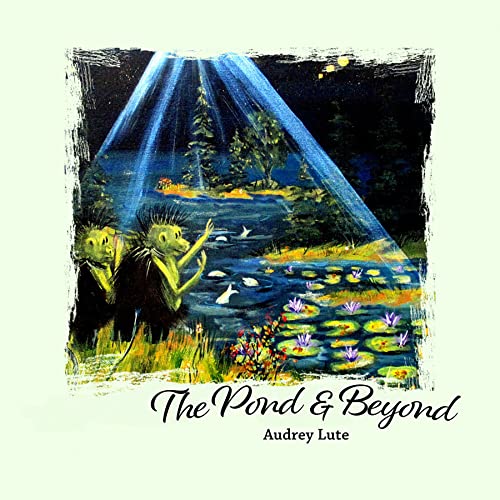The Pond and Beyond [Paperback]