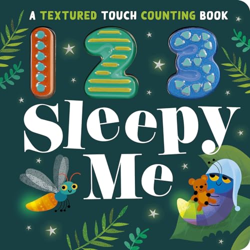 123 Sleepy Me A Textured Touch Counting Book [Board book]