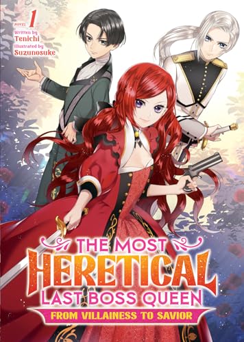 The Most Heretical Last Boss Queen From Villainess to Savior (Light Novel) Vol. [Paperback]