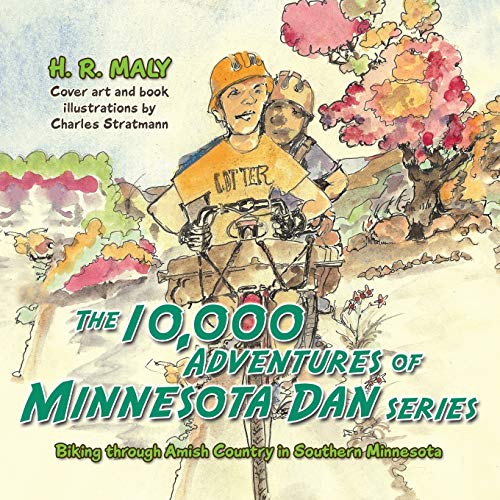 The 10,000 Adventures Of Minnesota Dan Biking Through Amish Country In Southern [Paperback]