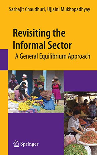 Revisiting the Informal Sector A General Equilibrium Approach [Hardcover]