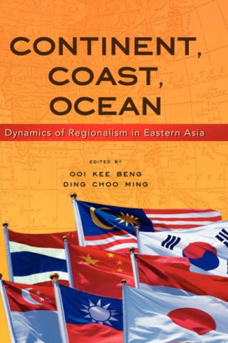 Continent, Coast, Ocean Dynamics Of Regionalism In Eastern Asia [Hardcover]