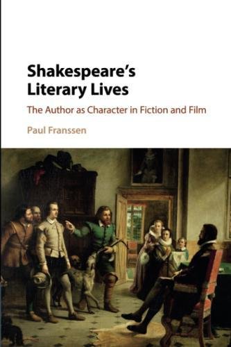 Shakespeare's Literary Lives The Author as Character in Fiction and Film [Paperback]