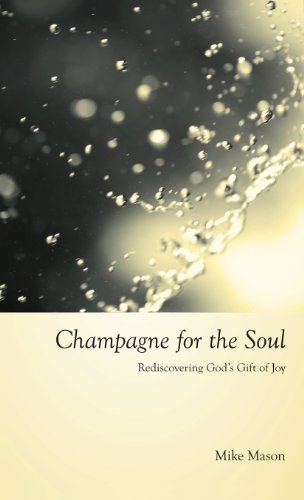 Champagne For The Soul Celebrating God's Gift Of Joy [Hardcover]