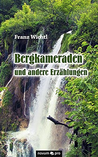 Bergkameraden Und Andere Erzahlungen (german Edition) [Paperback]