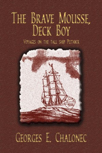 Brave Mousse, Deck Boy  Voyages on the Tall Ship Putnick [Hardcover]