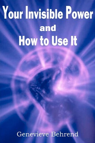 Your Invisible Power And How To Use It [Paperback]
