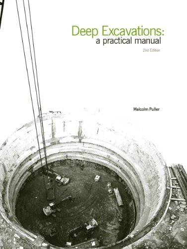 Deep Excavations  A Practical Manual [Paperback]