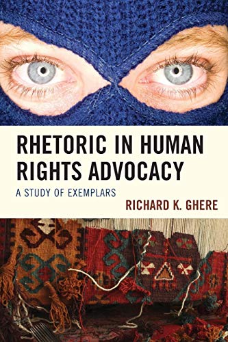 Rhetoric in Human Rights Advocacy A Study of Exemplars [Paperback]