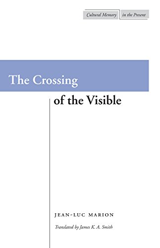 The Crossing of the Visible [Paperback]