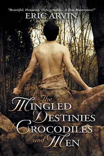 The Mingled Destinies of Crocodiles and Men [Paperback]