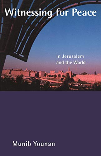 Witnessing For Peace In Jerusalem And The World [Paperback]