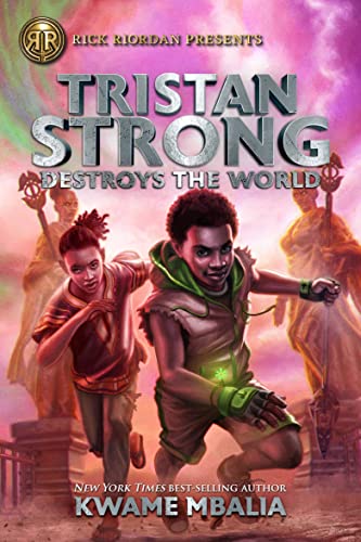 Rick Riordan Presents Tristan Strong Destroys the World-A Tristan Strong Novel, [Hardcover]