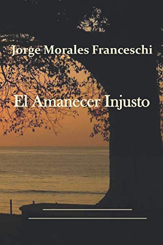 Amanecer Injusto [Paperback]