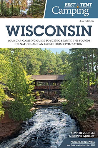 Best Tent Camping Wisconsin Your Car-Camping Guide to Scenic Beauty, the Sound [Paperback]