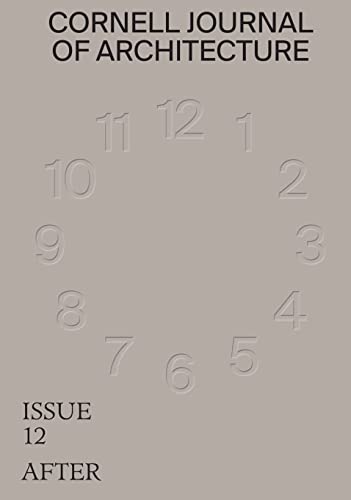 Cornell Journal of Architecture 12 After [Paperback]