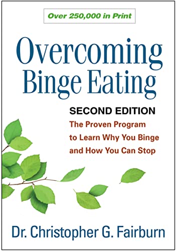 Overcoming Binge Eating The Proven Program to Learn Why You Binge and How You C [Paperback]
