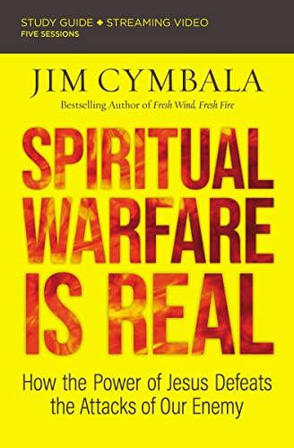 Spiritual Warfare Is Real Study Guide plus Streaming Video How the Power of Jes [Paperback]