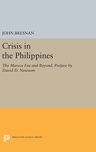Crisis in the Philippines The Marcos Era and Beyond. Preface by David D. Newsom [Hardcover]