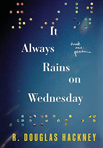 It Always Rains On Wednesday