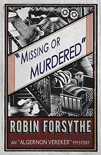 Missing Or Murdered An  algernon Vereker  Novel (the  algernon Vereker  Mysteri [Paperback]
