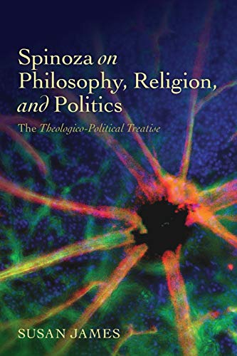 Spinoza on Philosophy, Religion, and Politics The Theologico-Political Treatise [Paperback]
