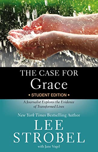 The Case for Grace Student Edition A Journalist Explores the Evidence of Transf [Paperback]