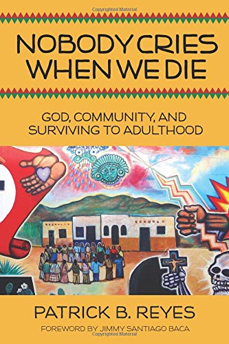 Nobody Cries When We Die God, Community, And Surviving To Adulthood [Paperback]