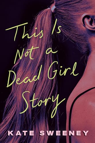 This Is Not a Dead Girl Story [Hardcover]