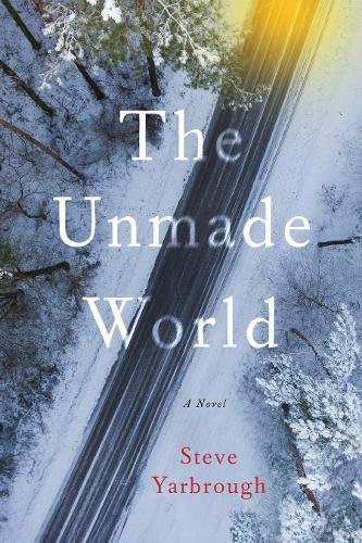 The Unmade World A Novel [Paperback]