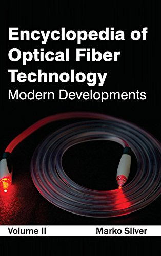 Encyclopedia Of Optical Fiber Technology Volume Ii (modern Developments) [Hardcover]