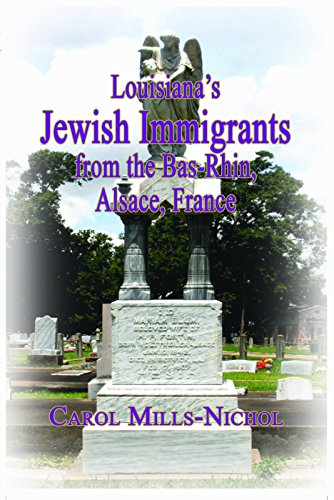 Louisiana's Jewish Immigrants From The Bas-Rhin, Alsace, France [Hardcover]