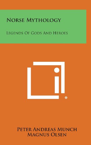 Norse Mythology Legends Of Gods And Heroes [Hardcover]