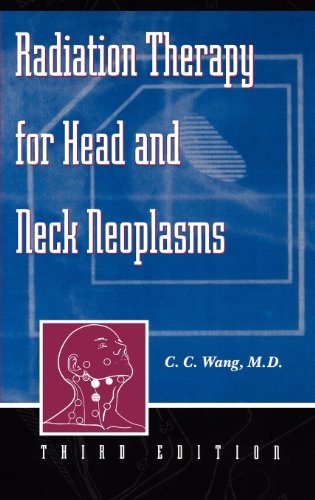 Radiation Therapy for Head and Neck Neoplasms [Hardcover]