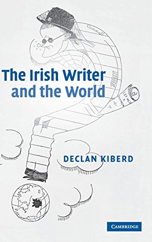 The Irish Writer and the World [Hardcover]