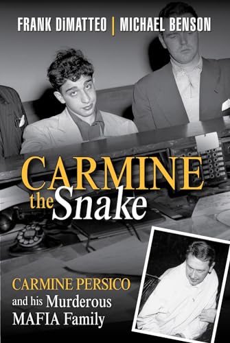 Carmine the Snake Carmine Persico and His Murderous Mafia Family [Hardcover]
