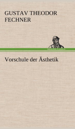 Vorschule Der Asthetik (german Edition) [Hardcover]