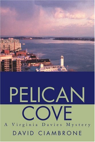 Pelican Cove  A Virginia Davies Mystery [Paperback]