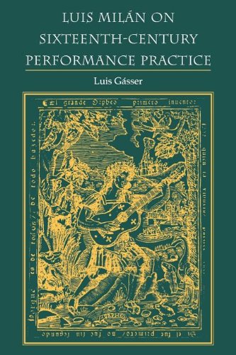 Luis Mil}}n on Sixteenth-Century Performance Practice [Paperback]
