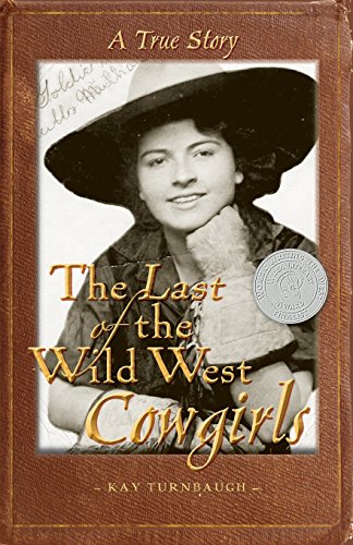 The Last Of The Wild West Cowgirls A True Story [Paperback]