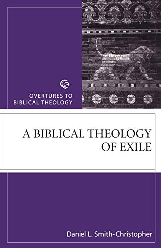 A Biblical Theology Of Exile (overtures To Biblical Theology) [Paperback]