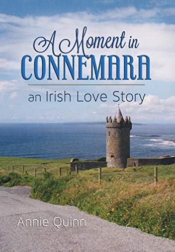 A Moment In Connemara An Irish Love Story [Hardcover]