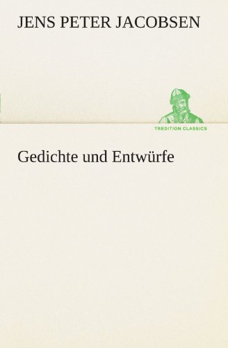 Gedichte Und Entwrfe (tredition Classics) (german Edition) [Paperback]