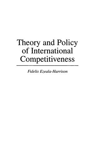 Theory and Policy of International Competitiveness [Hardcover]