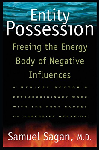 Entity Possession Freeing the Energy Body of Negative Influences [Paperback]