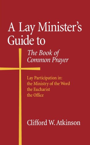 A Lay Minister's Guide to the Book of Common Prayer [Paperback]