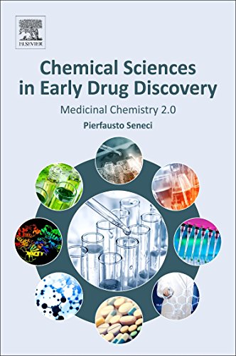 Chemical Sciences in Early Drug Discovery: Medicinal Chemistry 2.0 [Paperback]